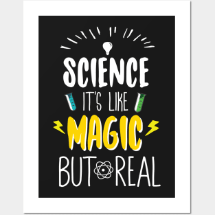 Science It's Like Magic But Real Posters and Art